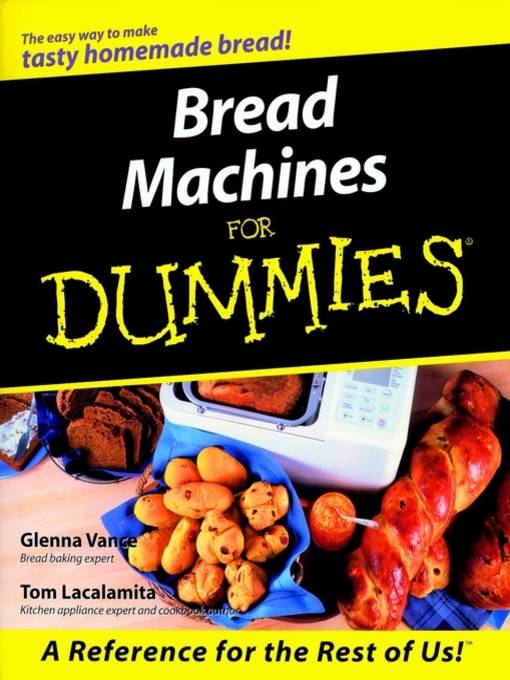 Title details for Bread Machines For Dummies by Glenna Vance - Available